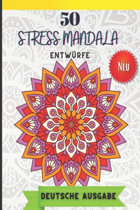 50 Stress Mandala entwürfe Deutsche Ausgabe