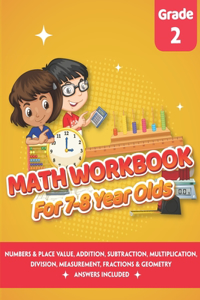 Math Workbook for 7-8 Year Olds: Math Practice Exercise Book 2nd grade (Answers Included) - Comparing, Ordering Numbers, Addition, Subtraction, Multiplication, Division, Telling the