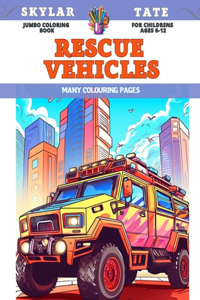 Jumbo Coloring Book for childrens Ages 6-12 - Rescue vehicles - Many colouring pages