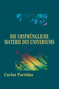 Ursprüngliche Materie Des Universums