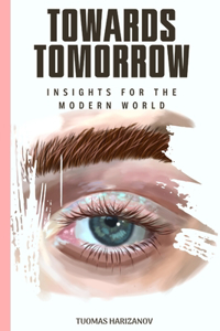 Towards Tomorrow