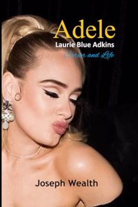 Adele Laurie Blue Adkins Career and Life