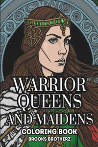 Warrior Queens and Maidens