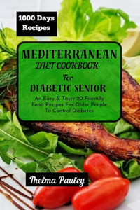 Mediterranean Diet Cookbook for Diabetic Seniors