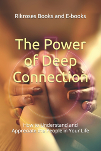 Power of Deep Connection