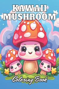 Kawaii Mushroom Coloring Book for Kids