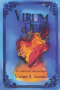 Virum Dei - Un corazón encendido