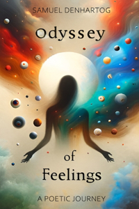 Odyssey of Feelings: A Poetic Journey