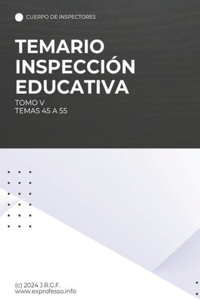 Tomo V. Temario del Cuerpo de Inspectores