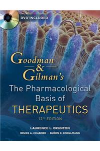 Goodman and Gilman's The Pharmacological Basis of Therapeutics, Twelfth Edition