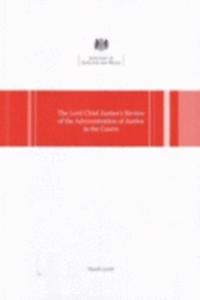 The Lord Chief Justice's review of the administration of justice in the courts