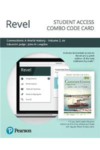 Revel for Connections: A World History, Volume 2 -- Combo Access Card