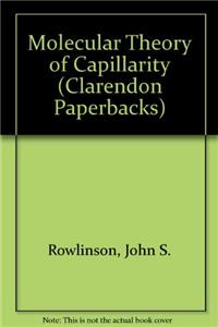 Molecular Theory of Capillarity (Clarendon Paperbacks)