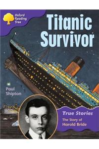 Oxford Reading Tree: Level 11: True Stories: Titanic Survivor: The Story of Harold Bride
