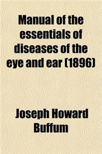 Manual of the Essentials of Diseases of the Eye and Ear (1896)