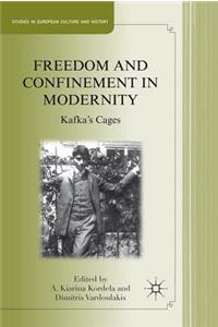 Freedom and Confinement in Modernity