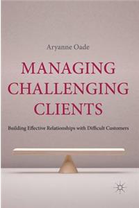 Managing Challenging Clients