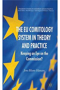 EU Comitology System in Theory and Practice