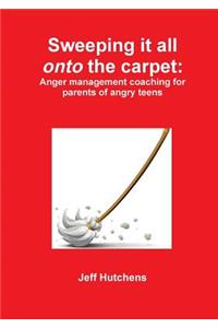 Sweeping it all onto the carpet