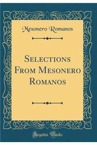 Selections from Mesonero Romanos (Classic Reprint)