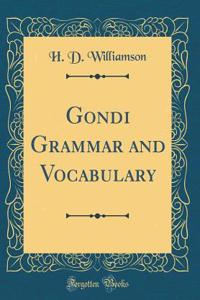 Gondi Grammar and Vocabulary (Classic Reprint)