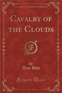 Cavalry of the Clouds (Classic Reprint)