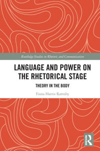 Language and Power on the Rhetorical Stage