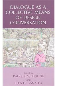 Dialogue as a Collective Means of Design Conversation