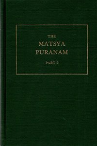The Sacred Books of the Hindus (Vol. 17) Part 2: The Matsya Puranam
