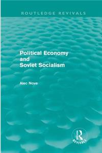 Political Economy and Soviet Socialism (Routledge Revivals)