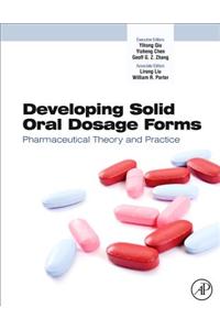 Developing Solid Oral Dosage Forms: Pharmaceutical Theory and Practice