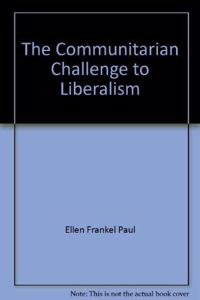 The Communitarian Challenge to Liberalism