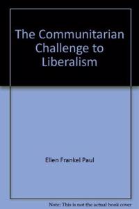 The Communitarian Challenge to Liberalism