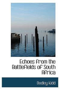 Echoes from the Battlefields of South Africa