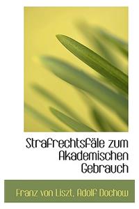 Strafrechtsfale Zum Akademischen Gebrauch