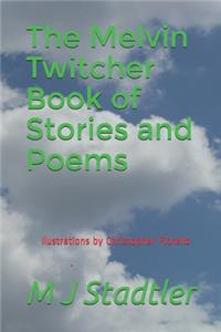 Melvin Twitcher Book of Stories and Poems