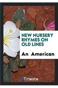 New Nursery Rhymes on Old Lines