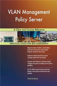 VLAN Management Policy Server A Clear and Concise Reference