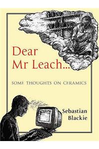 Dear Mr Leach