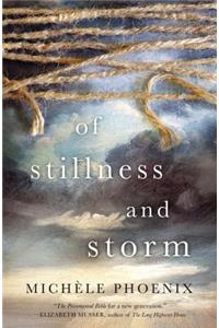 Of Stillness and Storm