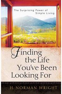 Finding the Life You've Been Looking For