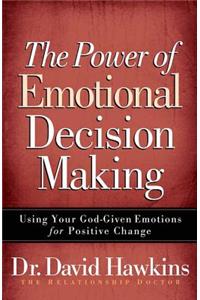 The Power of Emotional Decision Making