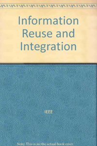 Proceedings of the 2003 IEEE International Conference on Information Reuse and Integration (Iri-2003)