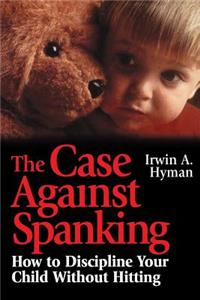 Case Against Spanking