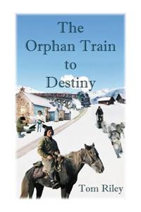 Orphan Train to Destiny