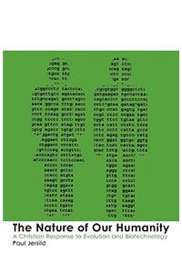 The Nature of Our Humanity