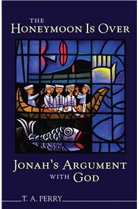 The Honeymoon Is Over - Jonah's Argument with God