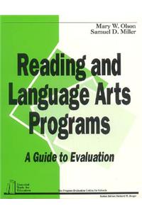 Reading and Language Arts Programs: A Guide to Evaluation