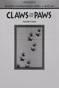 Steck-Vaughn Reading Comprehension Series: Teacher's Guide Claws and Paws Revised 1993