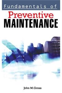 Fundamentals of Preventive Maintenance